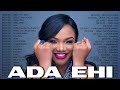 Best Songs Of Ada Ehi | New 2022 Best Playlist Of Ada Ehi