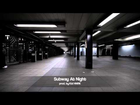 Subway At Night (prod. by Kid HNRK)