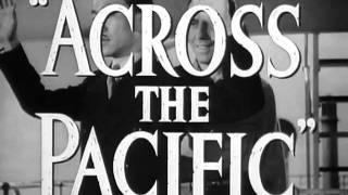 Across the Pacific Trailer - IMDb