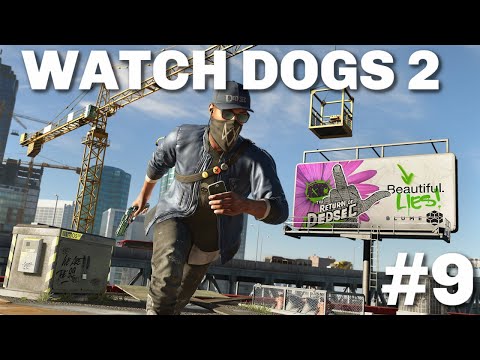 WATCH DOGS 2 - MAIN STORY GAMEPLAY PART 9 - HACK THE WORLD MISSION