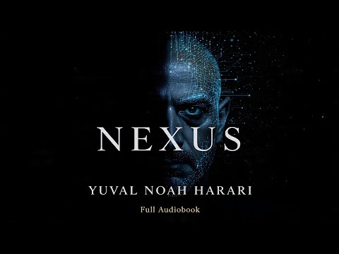 Nexus by Yuval Noah Harari | Full Audiobook