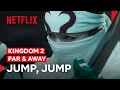 Shin And Kyoukai Fight The Wei Army Kingdom 2 Far Away Netflix Philippines