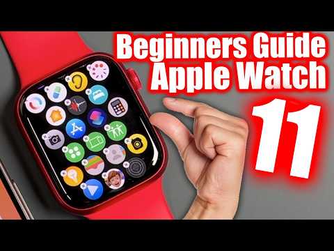 How To Use The Apple Watch Series 11 – Beginners Guide, Tutorial & Tips