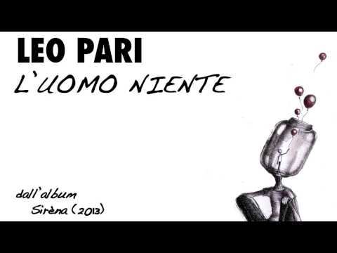 Leo Pari - L'uomo niente (Sirèna, 2013)