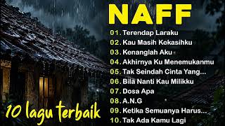 Download lagu FULL album | 10 lagu terbaik dan terpopuler NAFF mp3