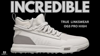 TRUE LINKSWEAR OG 3 PRO HIGH / THE BEST GOLF SHOE FOR FALL AND WET CONDITIONS / ZERO DROP GOLF SHOE