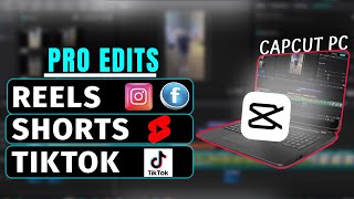 How To Edit TikTok Videos, Shorts, and Reels on CapCut PC Like a Pro