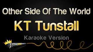 KT Tunstall - Other Side Of The World (Karaoke Version)