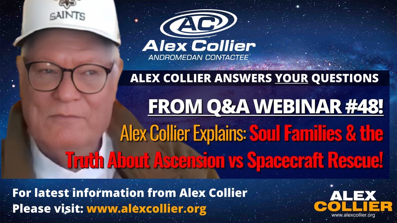 Alex Collier Explains: Soul Families & the Truth About Ascension vs Spacecraft Rescue!