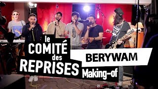 Berywam (medley) - Making Of - Comité Des Reprises