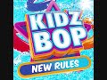 Kidz Bop Kids New Rules