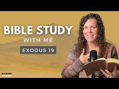 Exodus 19 | What God Says to Moses on Mount Sinai [Bible Study WITH Me]