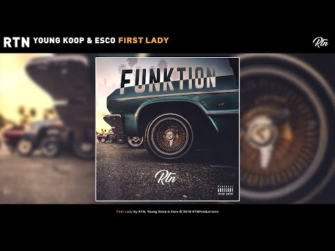 RTN, Young Koop & Esco - First Lady (G-Funk)