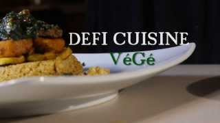 Défi Cuisine VéGé - Épisode 1