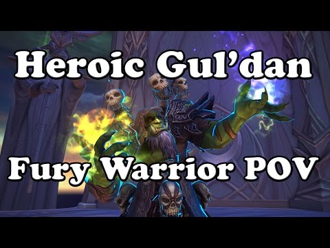 Heroic Gul'dan Fury Warrior POV