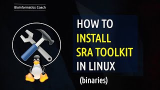 How to  Install SRA Toolkit on ANY Linux Machine using a single file|Simple Guide | Linux | Binaries