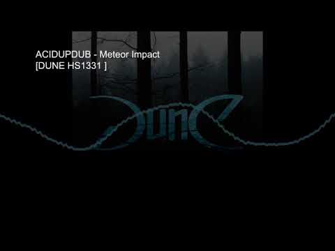 Acidupdub - Meteor Impact [DUNE HS 1331]