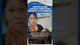 Update Kasus Jari Bayi Terpotong Perawat di Palembang: Cacat Permanen tapi Endingnya Damai