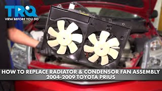 How to Replace Radiator & Condenser Fan Assembly 2004-2009 Toyota Prius