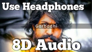 KGF | GARBADHI SONG | 8D VERSION | RAVI BASRUR | ANANYA BHAT