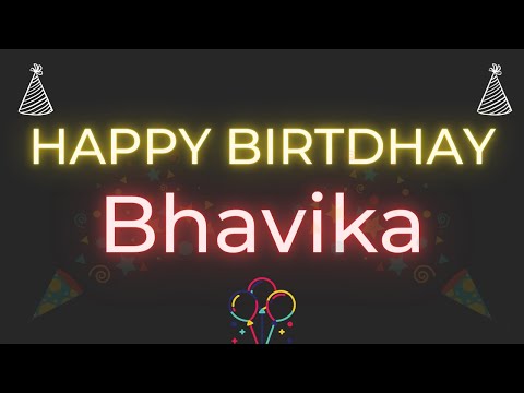 Happy Birthday to Bhavika - Birthday Wish From Birthday Bash
