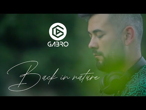 DJ Gabro | DJ SET Ep.3 |  Back in Nature