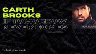 Garth Brooks - If Tomorrow Never Comes (Country Karaoke)