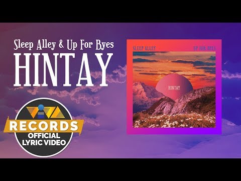 Hintay  - Sleep Alley & Up For Byes [Official Lyric Video]