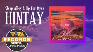 Hintay  - Sleep Alley &amp; Up For Byes [Official Lyric Video]