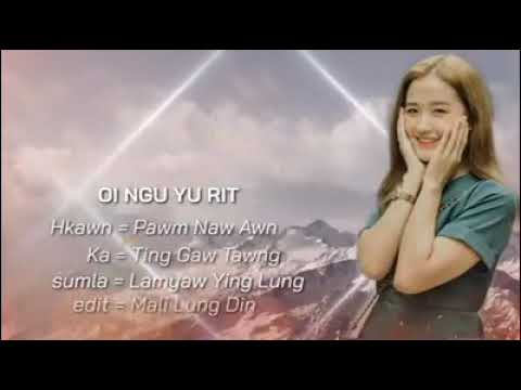 🎶 Oi Ngu Ya Rit 🎶  Nye a nja e ngu yang. Oii ye nga nna htan rit le.