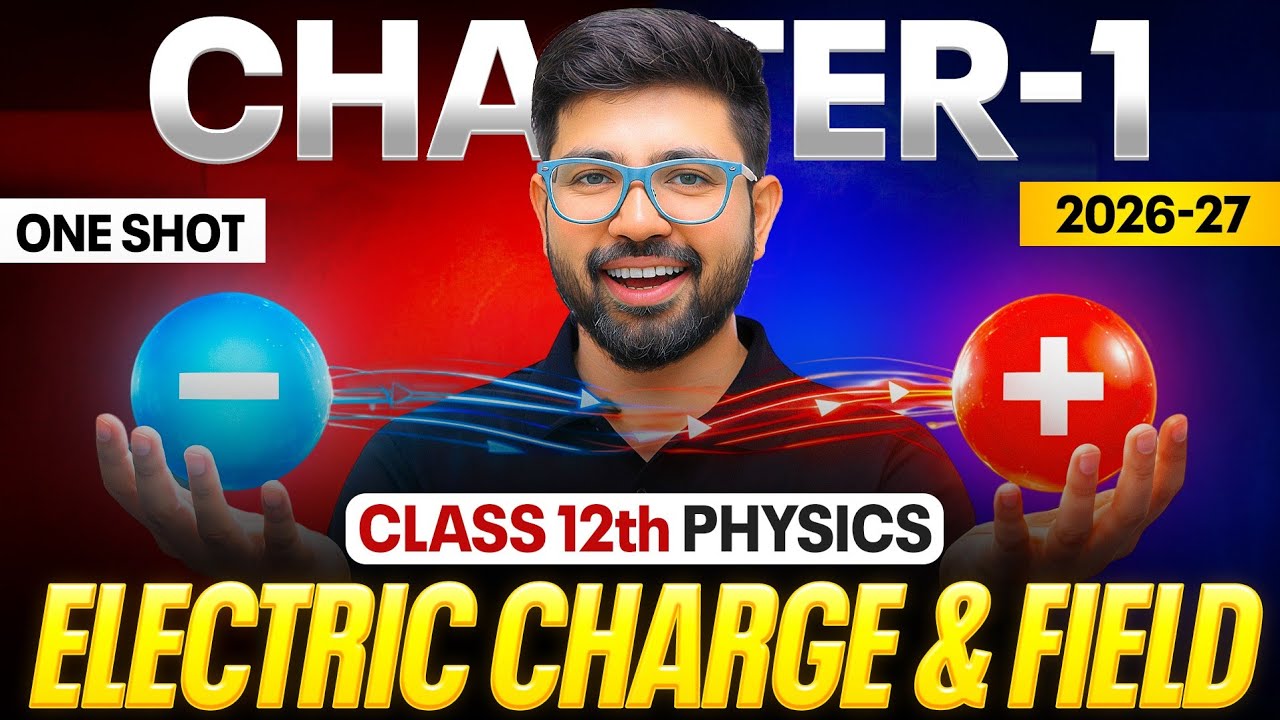 Class 12: Chapter 1 Physics 2026 | Electric charge and Field | ONESHOT🔥  CBSE JEE NEET |Abhishek sir