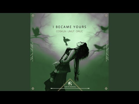 I Became Yours (Yetkin Omac Remix)