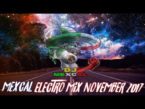 Party Mix November 2017 | Mexcal