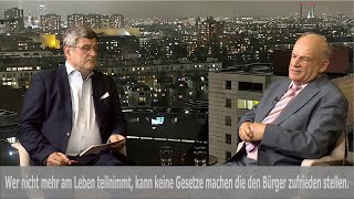 Wer nicht mehr am Leben teilnimmt, kann keine Gesetze machen, die den Bürger zufrieden stellen.
