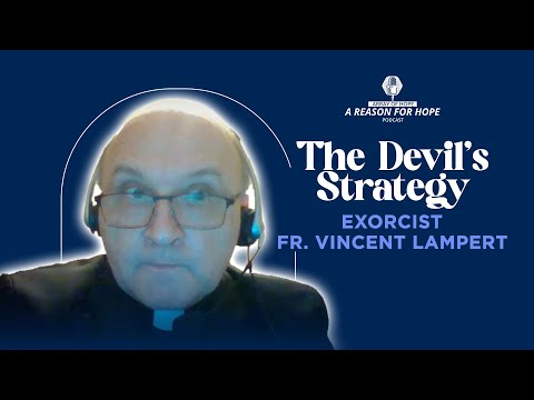 "What's the Devil's Strategy"? w/Fr Vincent Lampert