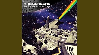 The Screens - The Boy Who Waved At Trains By (2020) video
