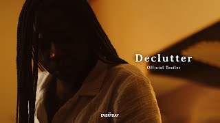 Declutter (Official Trailer)