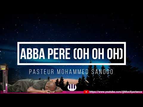 INSTRUMENTAL ABBA PERE (OH OH OH) | Adoration | Pst Mohammed SANOGO | PRIERE_INTIMITE | GUERISON