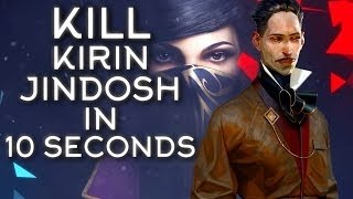 Dishonored 2 Kill Kirin Jindosh in 10 Seconds