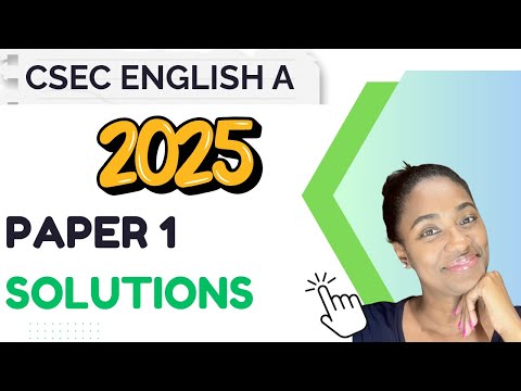 CSEC ENGLISH A PAPER 1 2025 ~ ANSWERS and EXPLANATIONS ~