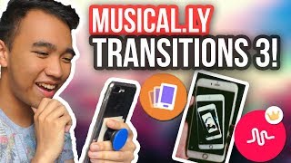 MUSICAL.LY TRANSITIONS TUTORIAL 3! (Multiple Phones, Flip Phones + MORE!)