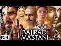 Bajirao Mastani Full Movie HD