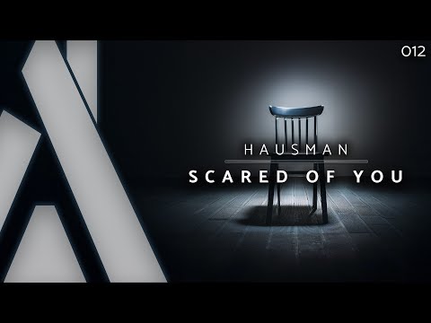 Hausman - Scared of You