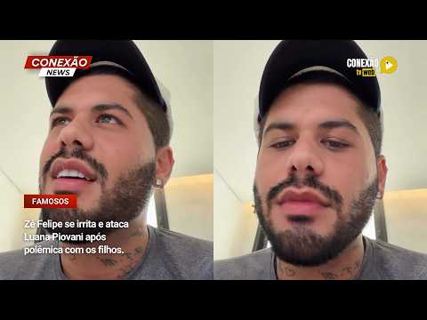 Vídeo: Zé Felipe se irrita e ataca Luana Piovani após polêmica com os filhos.