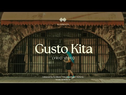 Gusto Kita (Lyric Video) - Encore Version