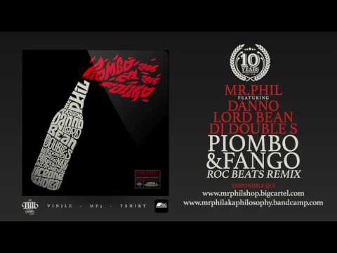 MR.PHIL ft. DANNO, LORD BEAN, DJ DOUBLE S - PIOMBO & FANGO (ROC BEATS REMIX)