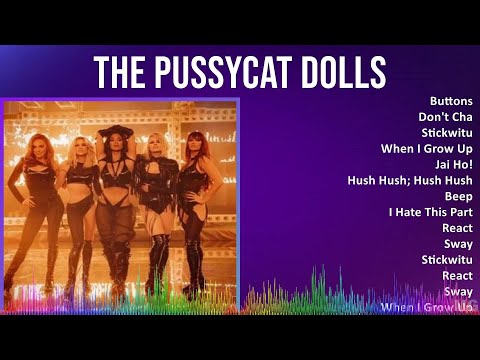 The Pussycat Dolls 2024 MIX Favorite Songs - Buttons, Don't Cha, Stickwitu, When I Grow Up