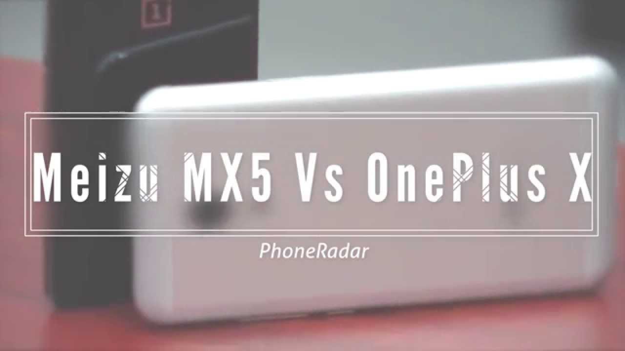 Meizu MX5 Vs OnePlus X Smartphone Comparison - PhoneRadar