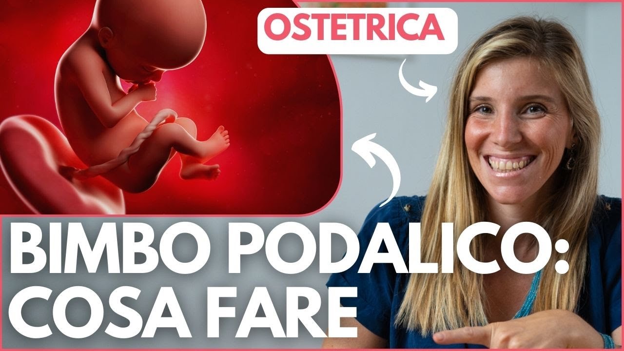 POSIZIONE PODALICA DEL BAMBINO: Cos'è, Cause, Manovre di Rivolgimento e come far girare il bambino