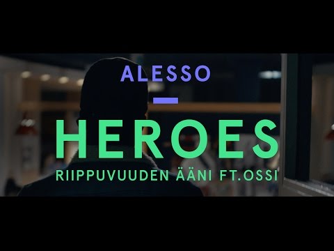 Alesso – Heroes (Riippuvuuden ääni) ft. Ossi | Deluxe